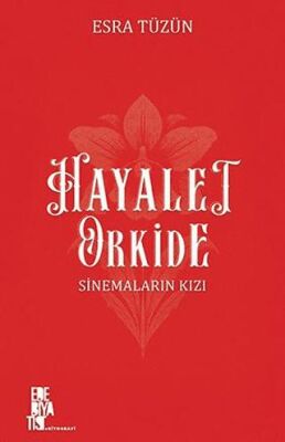 Hayalet Orkide: Sinemaların Kızı - 1