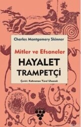 Hayalet Trampetçi - Mitler ve Efsaneler - Urzeni Yayıncılık