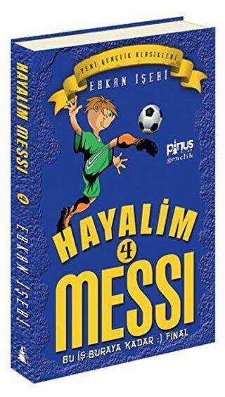 Hayalim Messi 4 - Bu İş Buraya Kadar Final - Pinus Kitap
