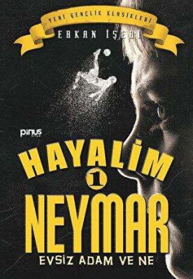 Hayalim Neymar 1 - Evsiz Adam ve Ne kapağı