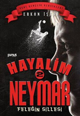 Hayalim Neymar 2 - Feleğin Sillesi kapağı