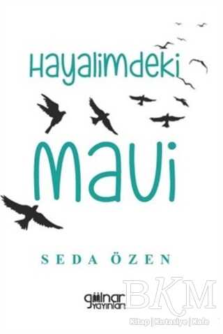 Hayalimdeki Mavi - Gülnar Yayınları