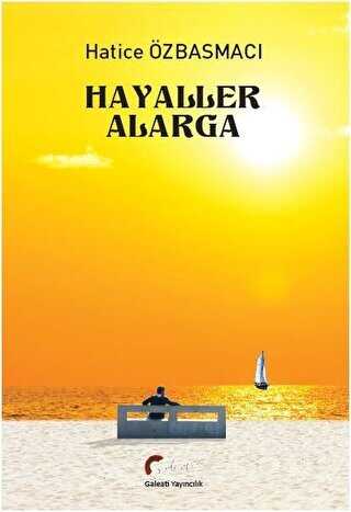 Hayaller Alarga - Galeati Yayıncılık