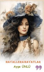 Hayaller ve Hayatler - Doksan Dokuz Yayınları