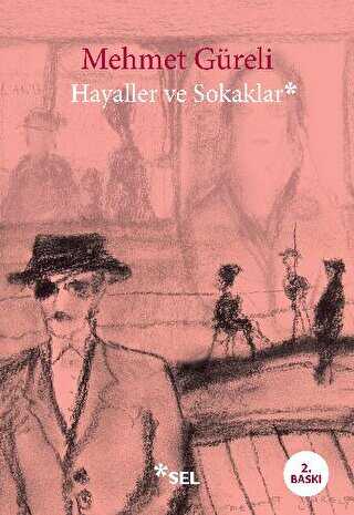 Hayaller ve Sokaklar - Sel Yayıncılık