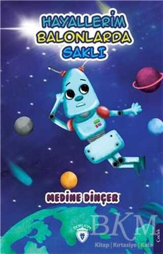 Hayallerim Balonlarda Saklı - Dorlion Yayınları