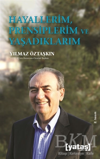 Hayallerim Prensiplerim ve Yaşadıklarım - ELMA Yayınevi