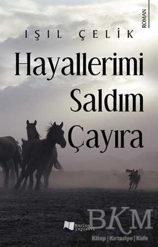 Hayallerimi Saldım Çayıra - Karina Yayınevi