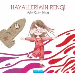 Hayallerimin Rengi - Mavibulut Yayınları