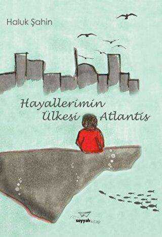 Hayallerimin Ülkesi Atlantis - Seyyah Kitap