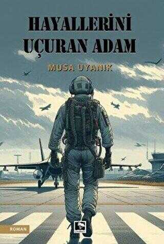 Hayallerini Uçuran Adam - Çınaraltı Yayınları