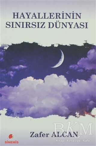 Hayallerinin Sınırsız Dünyası - Sinemis Yayınları