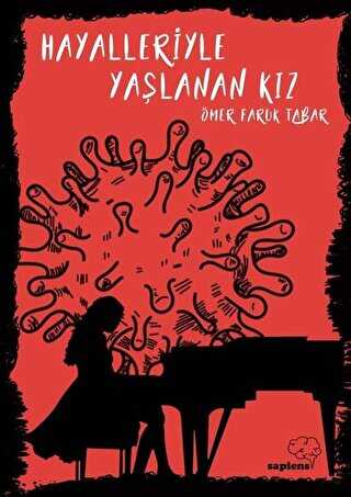 Hayalleriyle Yaşlanan Kız - Sapiens Yayınları
