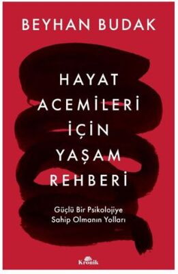 Hayat Acemileri İçin Yaşam Rehberi İmzalı - 1