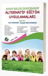 Hayat Bilgisi Öğretiminde Alternatif Eğitim Uygulamaları - Eğiten Kitap