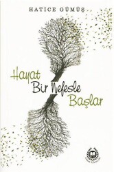 Hayat Bir Nefesle Başlar - Bahar Yayınları