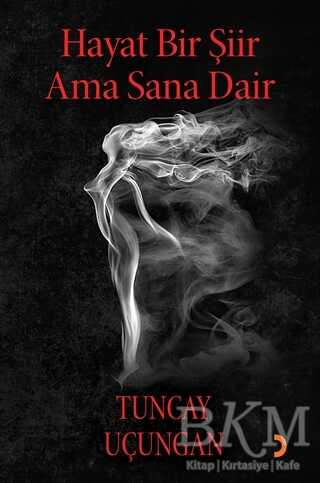 Hayat Bir Şiir Ama Sana Dair - Cinius Yayınları