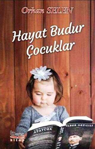 Hayat Budur Çocuklar - Barış Kitap