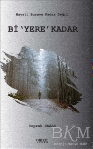 Bi `Yere` Kadar - Gülnar Yayınları