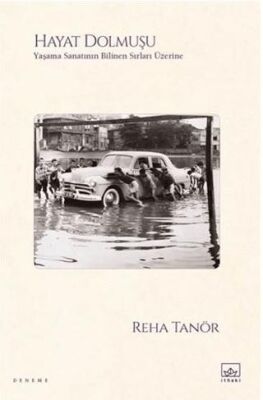 Hayat Dolmuşu – Yaşama Sanatının Bilinen Sırları Üzerine - 1