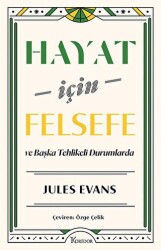 Hayat İçin Felsefe - ve Başka Tehlikeli Durumlarda - Koridor Yayıncılık