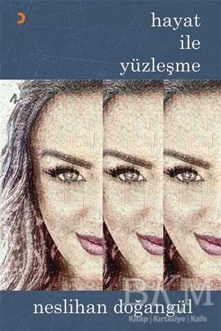 Hayat ile Yüzleşme - Cinius Yayınları