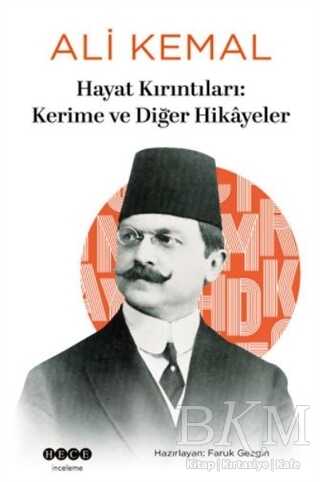 Hayat Kırıntıları: Kerime ve Diğer Hikayeler