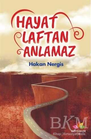 Hayat Laftan Anlamaz - Mevsimler Kitap
