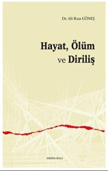 Hayat, Ölüm ve Diriliş - Ankara Okulu Yayınları