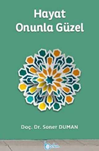 Hayat Onunla Güzel - Beka Yayınları