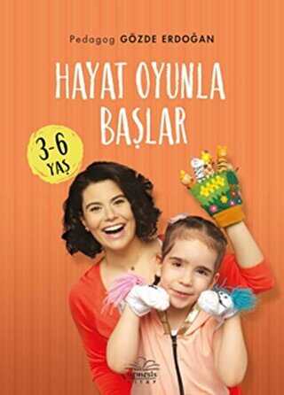 Hayat Oyunla Başlar 3-6 Yaş - Nemesis Kitap