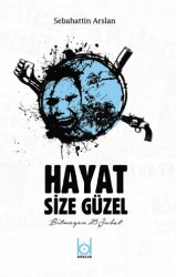 Hayat Size Güzel - Kökler Kitabevi
