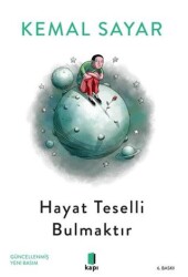 Hayat Teselli Bulmaktır - Kapı Yayınları