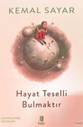 Hayat Teselli Bulmaktır - Kapı Yayınları