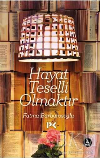 Hayat Teselli Olmaktır - Profil Kitap
