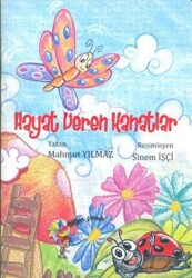 Hayat Veren Kanatlar - Eğiten Kitap