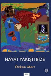 Hayat Yakıştı Bize - Mask Yayınları