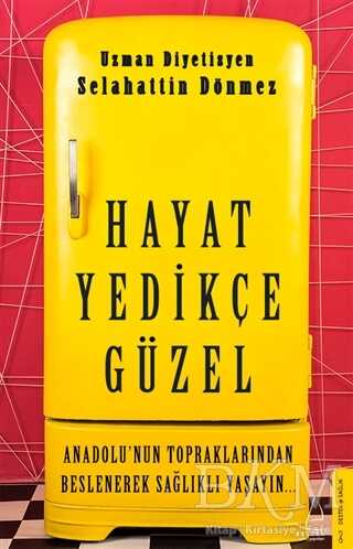 Hayat Yedikçe Güzel - Destek Yayınları