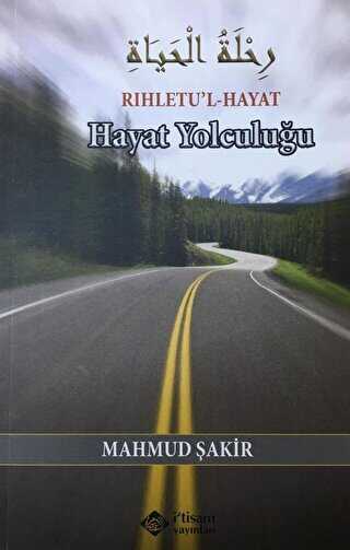 Hayat Yolculuğu - İtisam Yayınları