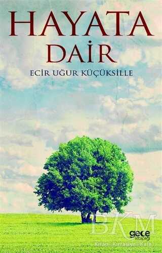 Hayata Dair - Gece Kitaplığı