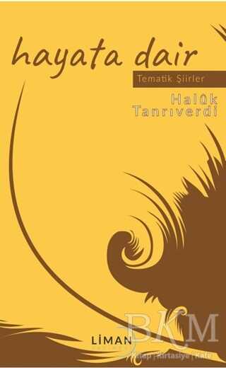 Hayata Dair - Liman Yayınevi