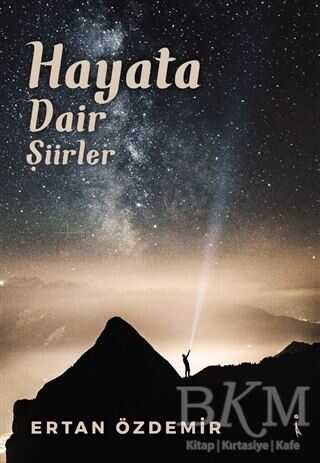 Hayata Dair Şiirler - İkinci Adam Yayınları