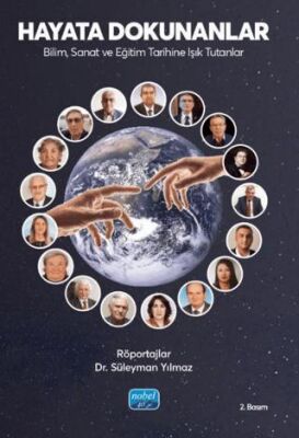 Hayata Dokunanlar: Bilim, Sanat Ve Eğitim Tarihine Işık Tutanlar - 1