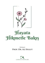 Hayata Hikmetle Bakış - Çamlıca Yayınları