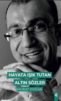 Hayata Işık Tutan Altın Sözler - 1