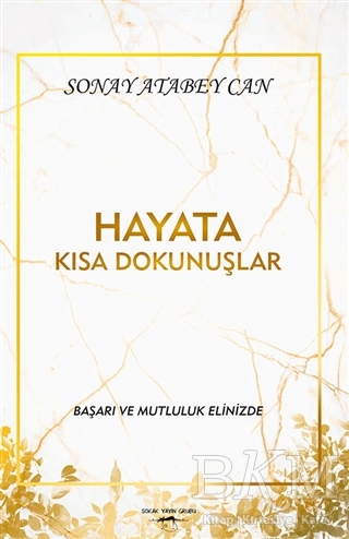 Hayata Kısa Dokunuşlar - Sokak Kitapları Yayınları
