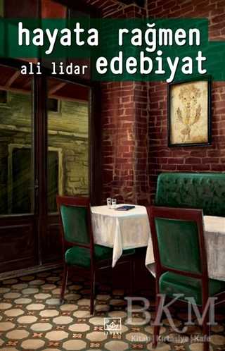 Hayata Rağmen Edebiyat - İthaki Yayınları