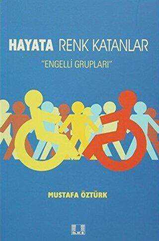 Hayata Renk Katanlar - İlke Yayıncılık