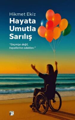 Hayata Umutla Sarılış - 1