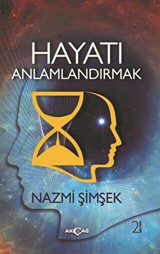 Hayatı Anlamlandırmak - Akçağ Yayınları